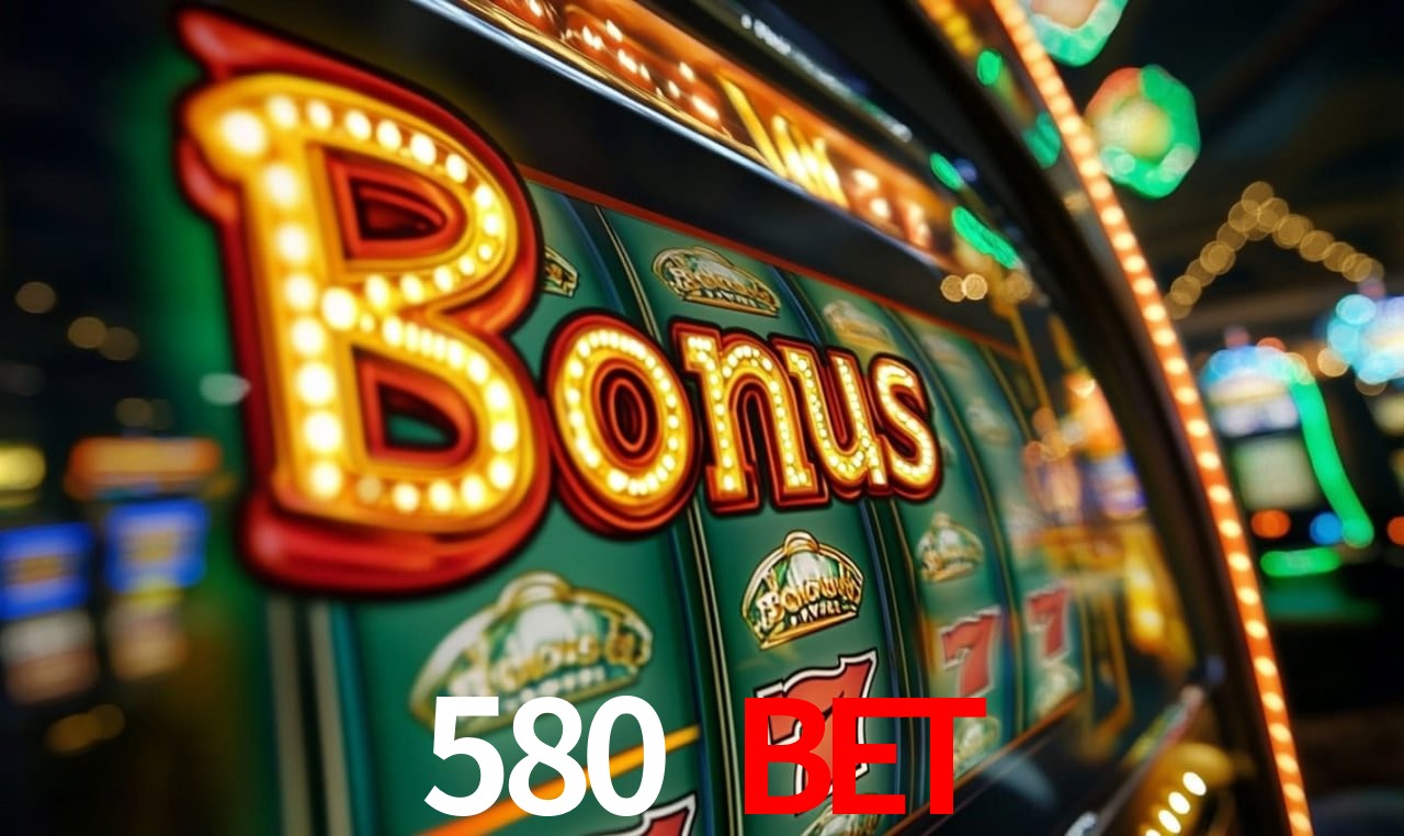 Jogos com bônus e suporte 24h na 580 bet